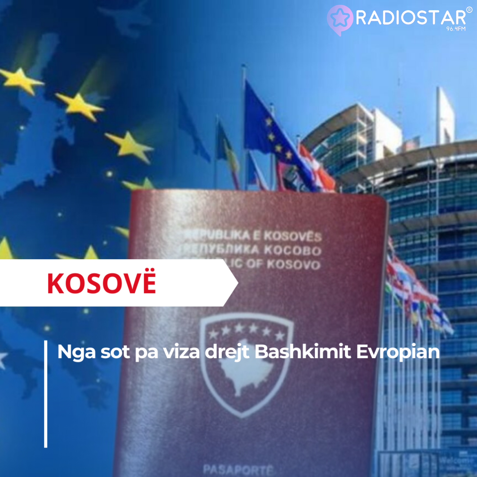 Viza Rbpf Nga sot pa viza drejt Bashkimit Evropian – RADIO STAR 96.4